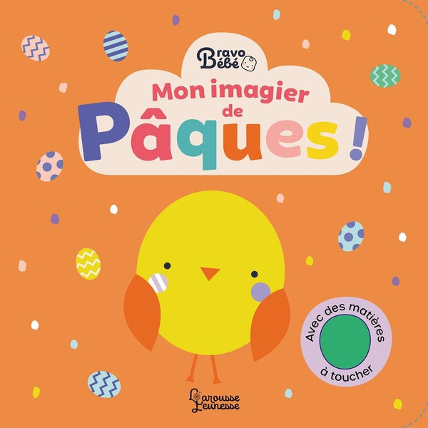 Bravo bébé : Mon imagier de Pâques !