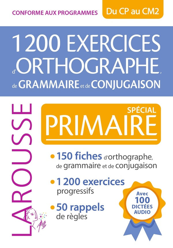 1200 exercices d'orthographe, de grammaire et de conjugaison ; Spécial Primaire