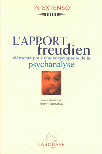 L'apport freudien : elements pour une encyclopedie de la psychanalyse