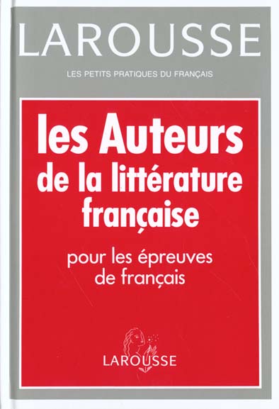 Les auteurs de la litterature francaise pour les epreuves de francais