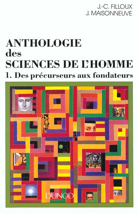 Anthologie des sciences de l'homme - tome 1 - des precurseurs aux fondateurs