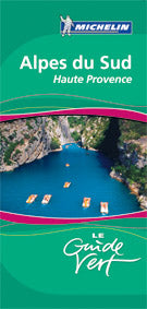 Le guide vert : Alpes du Sud