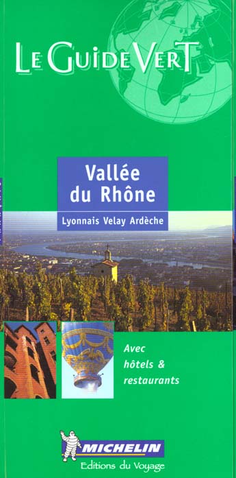 Le guide vert : VALLEE DU RHONE