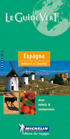 Le guide vert : Espagne, Baléares & Canaries