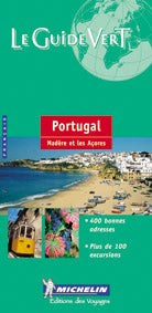 Le guide vert : PORTUGAL, MADERE ET LES ACORES