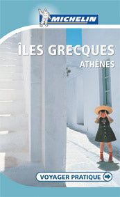 Voyager pratique : Îles grecques, Athènes