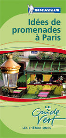 Le guide vert : IDEES DE PROMENADE A PARIS
