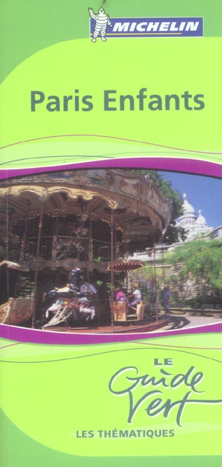 Le guide vert : PARIS ENFANTS