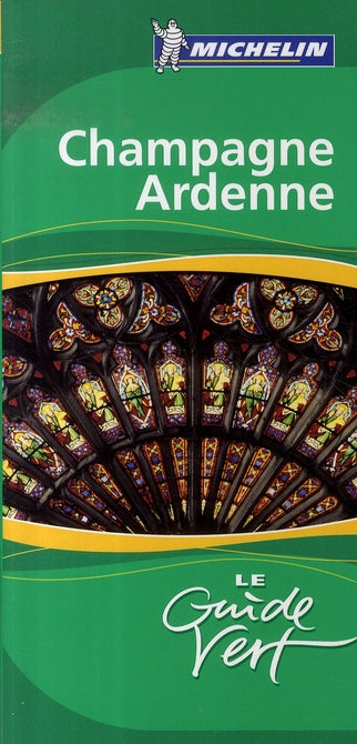 Le guide vert : Champagne Ardenne