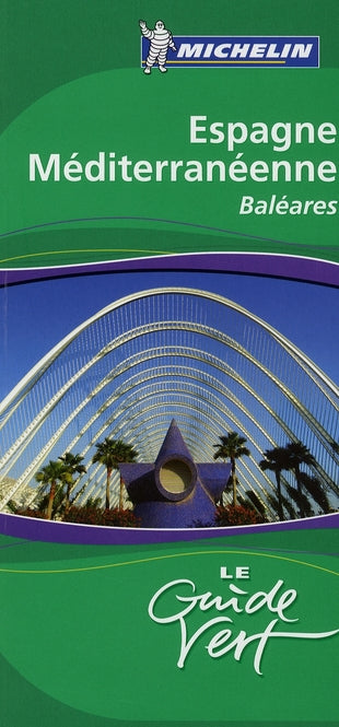 Le guide vert : Espagne méditerranéenne, Baléares (édition 2008)
