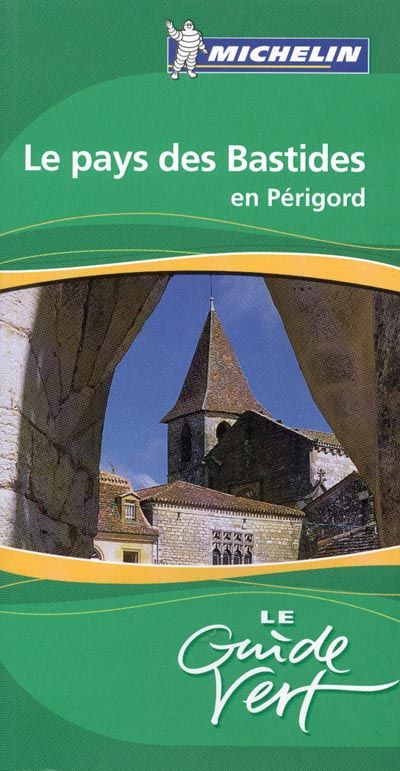 Le guide vert : pays des bastides en Périgord