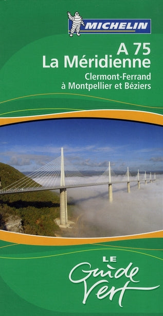A75 la Méridienne ; Clermont-Ferrrand à Montpellier et Béziers