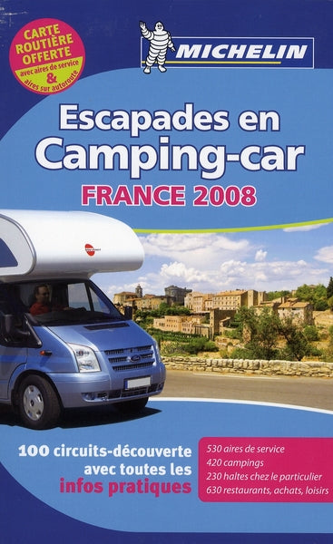 Escapades en camping-car : France (édition 2008)