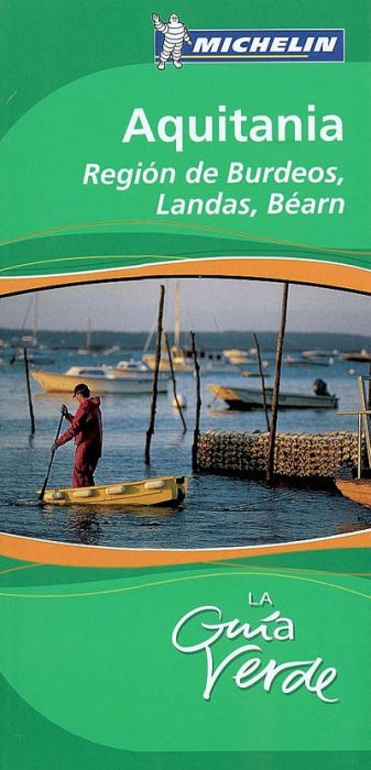 Le guide vert : Aquitania : régión de Burdeos, Landas, Béarn