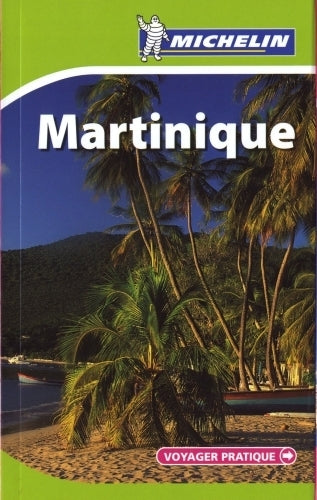 Voyager pratique : Martinique (édition 2010)