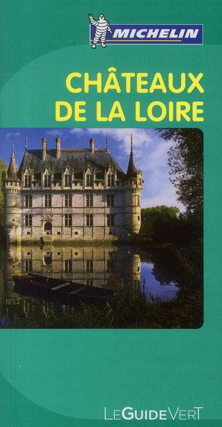 Le guide vert : Châteaux de la Loire