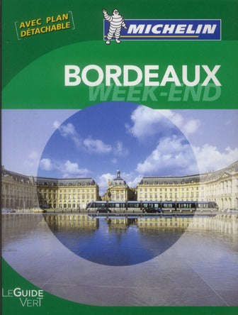 Le guide vert week-end : Bordeaux