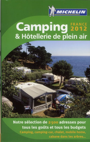 Camping & hôtellerie de plein air : France (édition 2012)