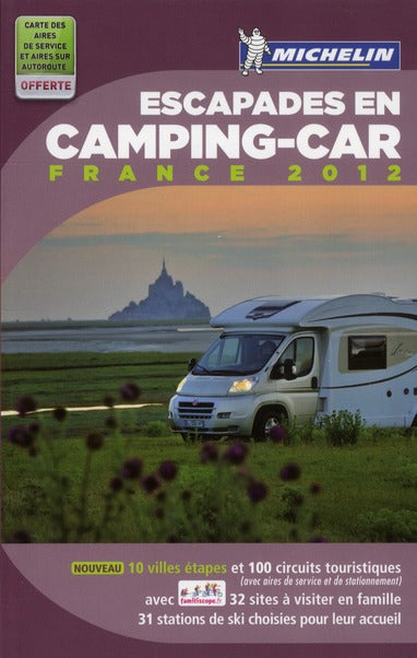Escapades en camping-car : France (édition 2012)