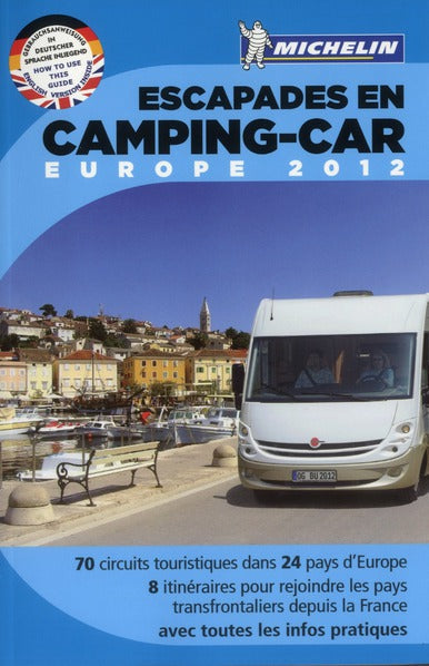 Escapades en camping-car : Europe (édition 2012)
