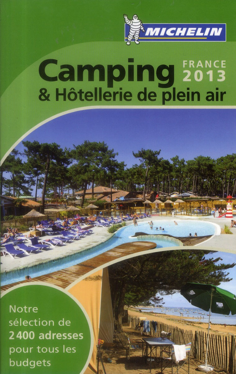 Camping & hôtellerie de plein air : France (édition 2013)
