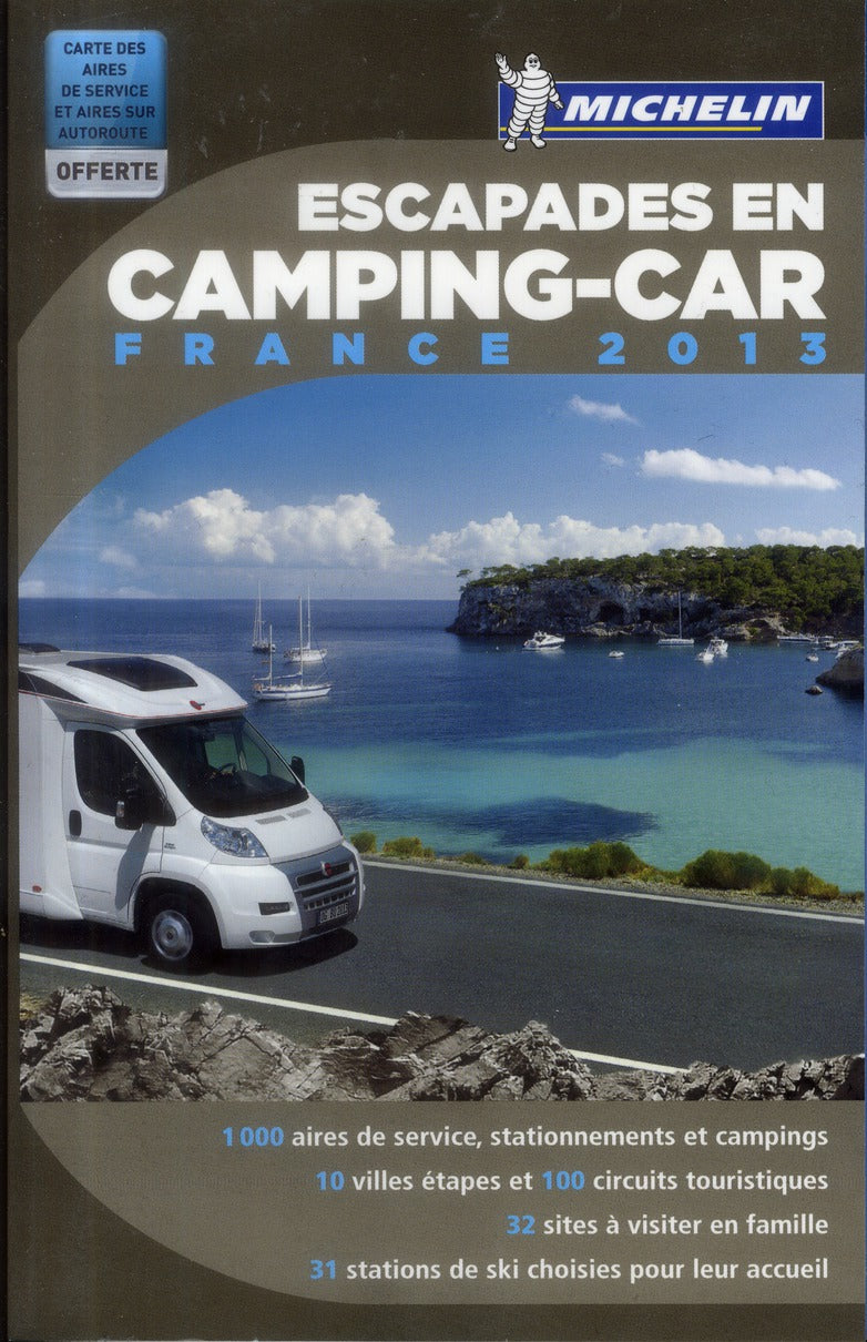 Escapades en camping-car : France (édition 2013)