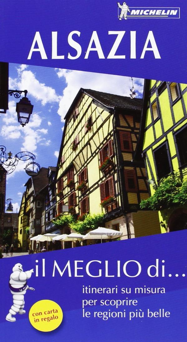 Le guide vert week-end : IL MEGLIO DI ALSAZIA
