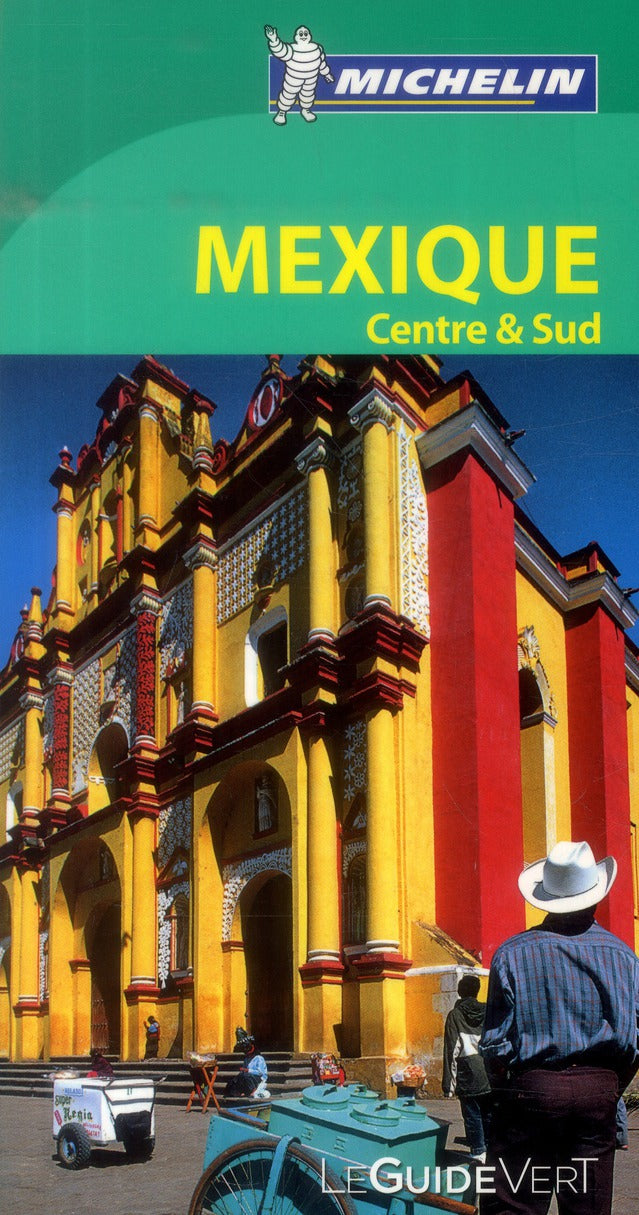 Le guide vert : Mexique : Centre et Sud
