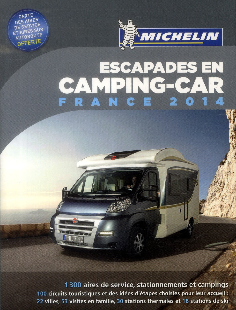 Escapades en camping-car : France (édition 2014)