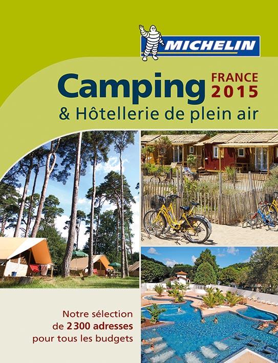 Camping & hôtellerie de plein air : France (édition 2015)