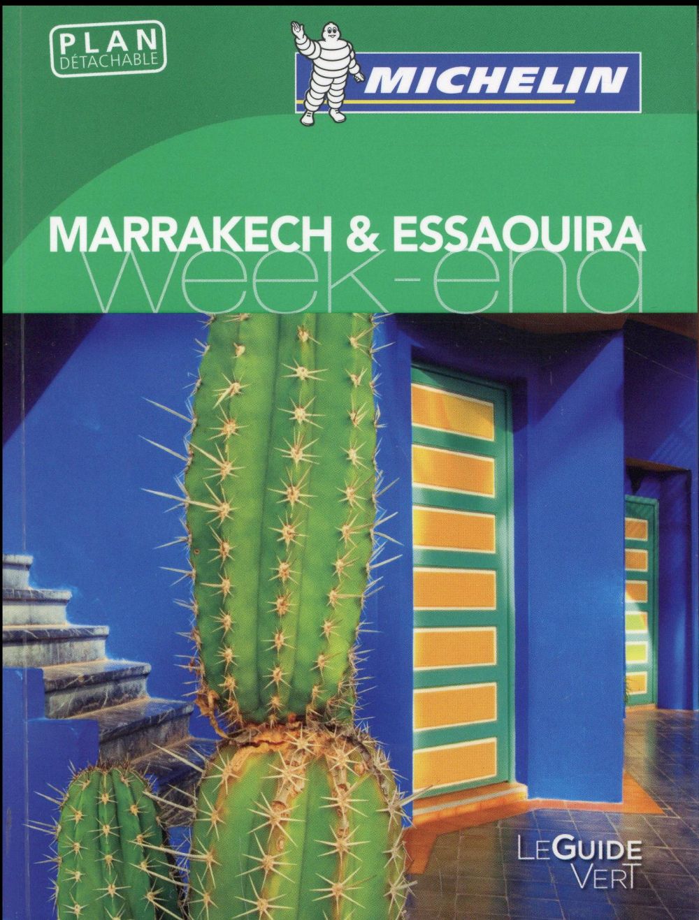 Le guide vert week-end : Marrakech & Essaouira