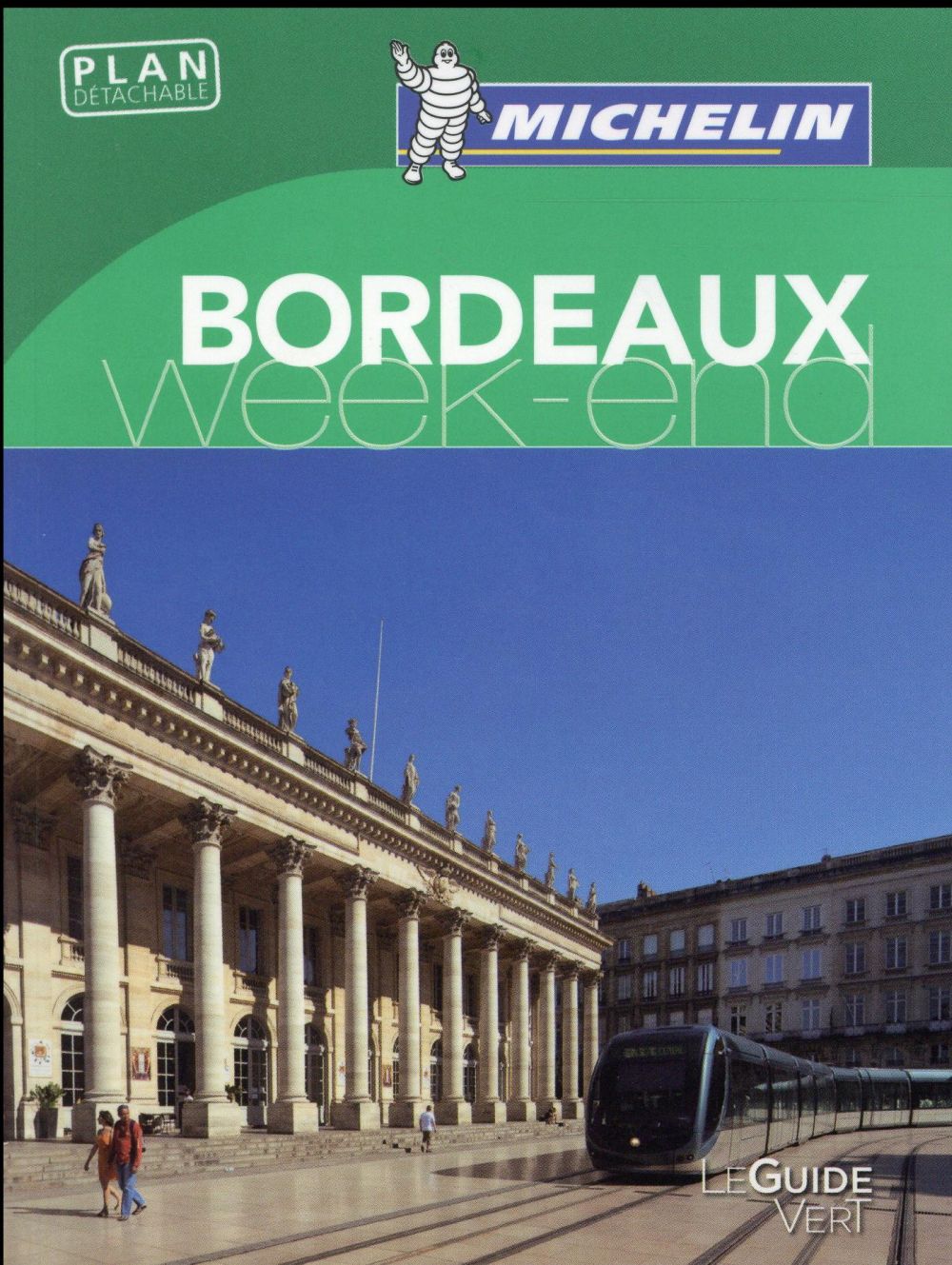 Le guide vert week-end : Bordeaux