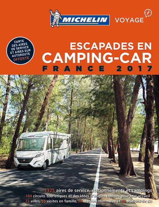 Escapades en camping-car : France (édition 2017)