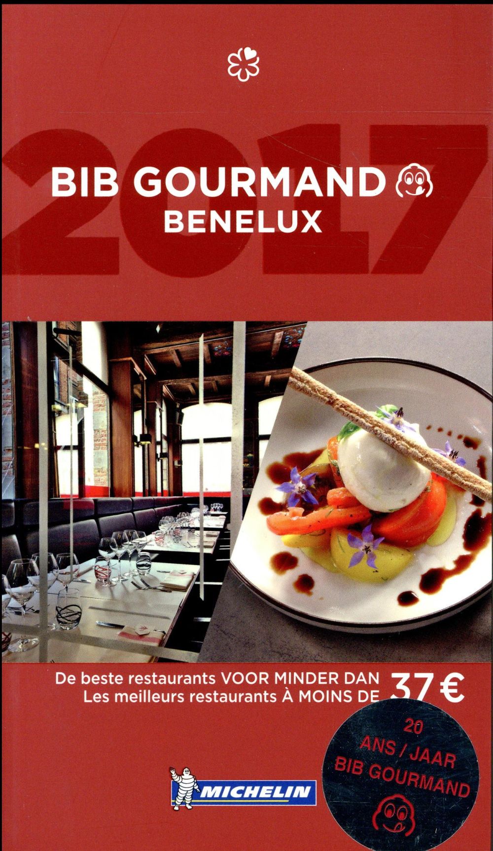 Guide rouge Michelin : Bib gourmand : Benelux (édition 2017)