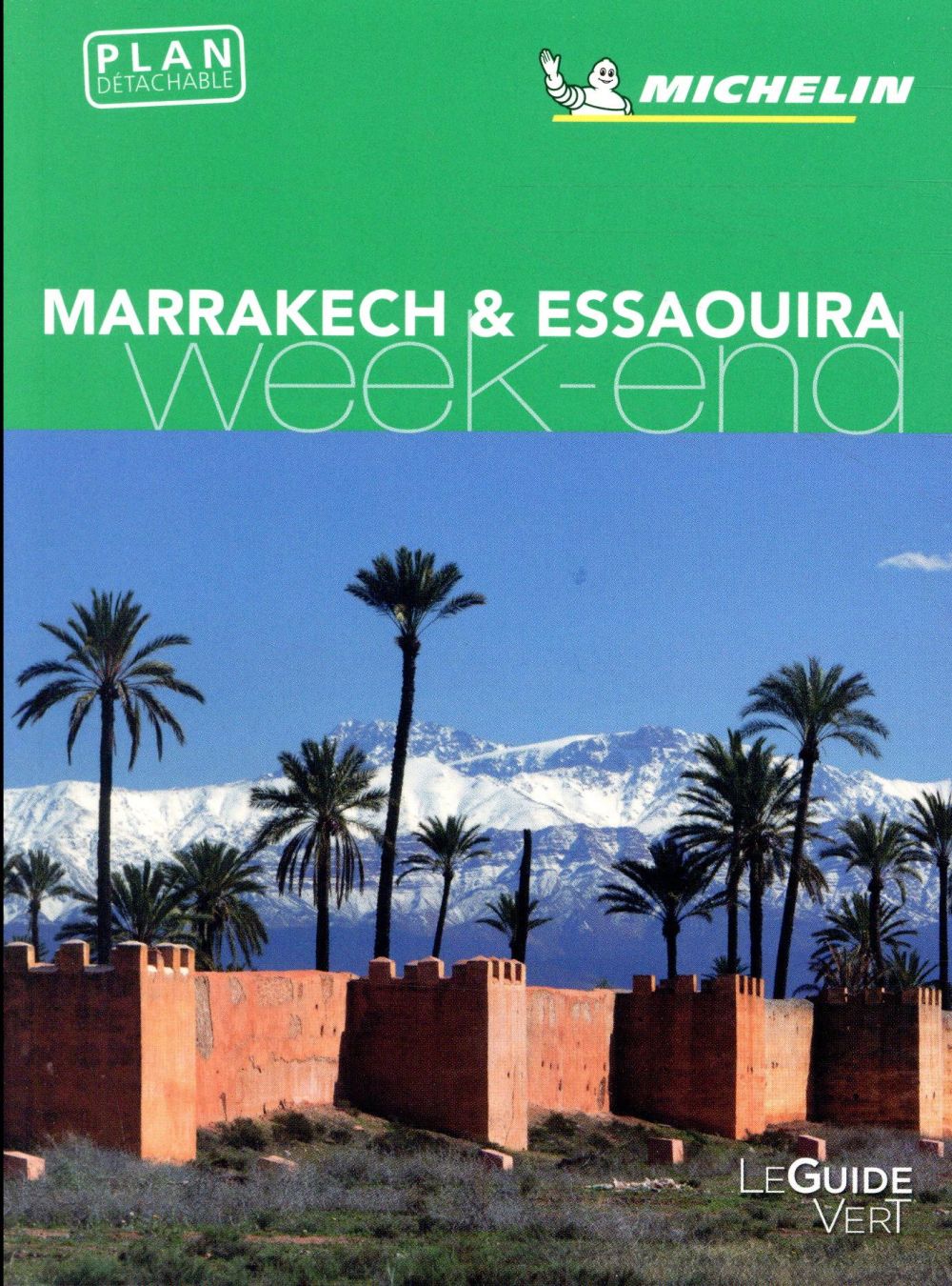 Le guide vert week-end : Marrakech & Essaouira