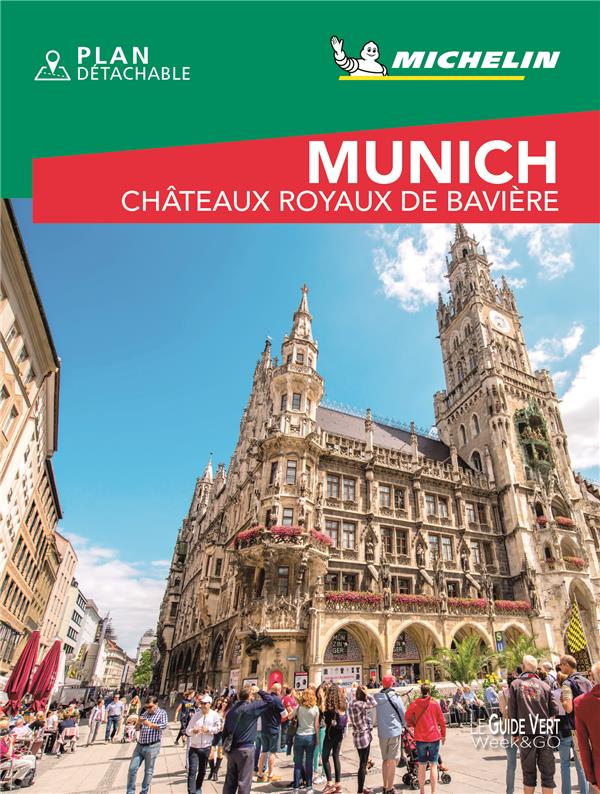 Le guide vert week-end : Munich : Châteaux royaux de Bavière