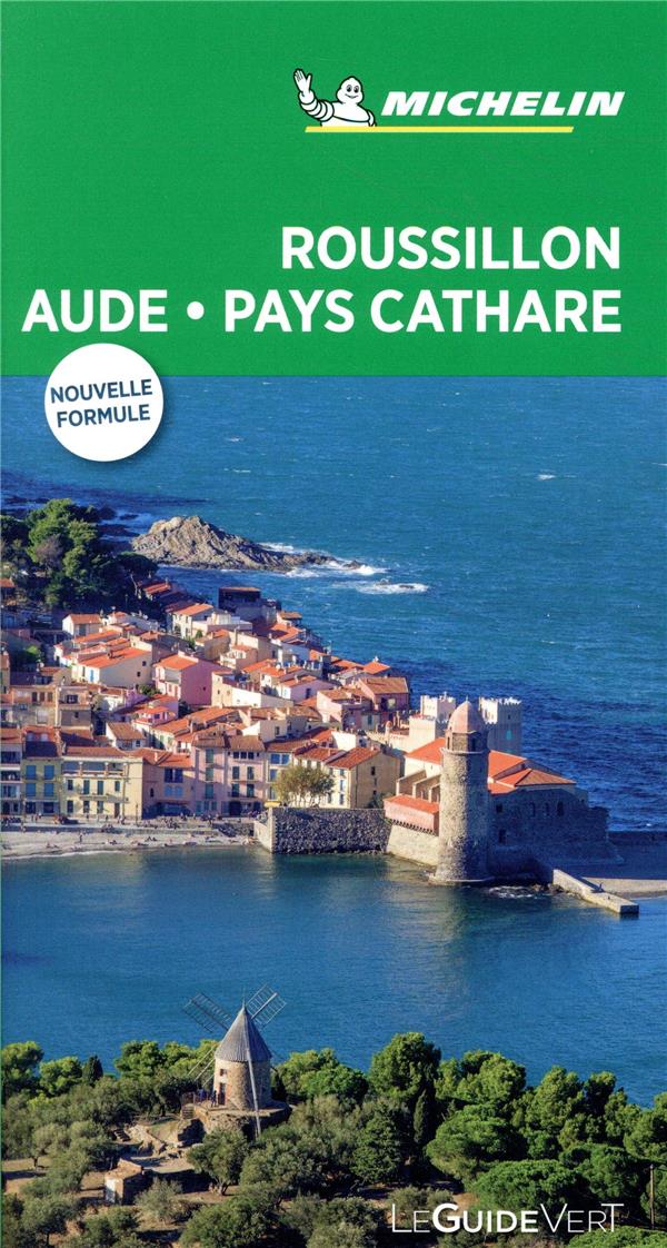 Le guide vert : Roussillon, Aude, Pays Cathare