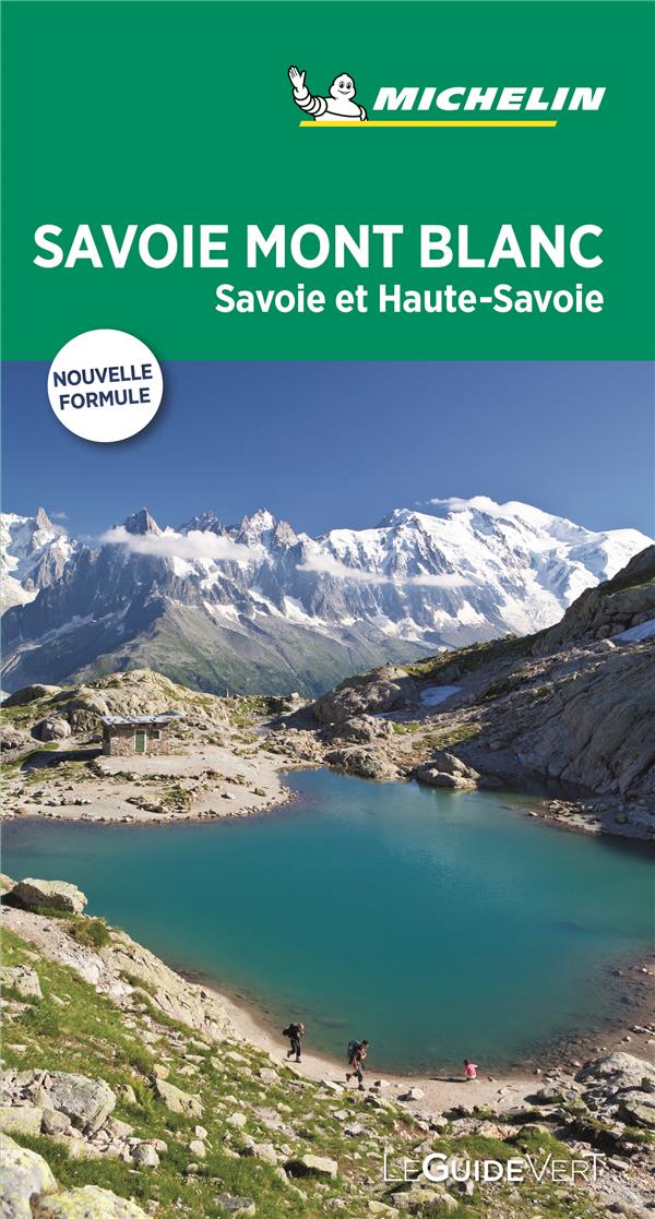 Le guide vert : Savoie Mont Blanc : Savoie, Haute-Savoie