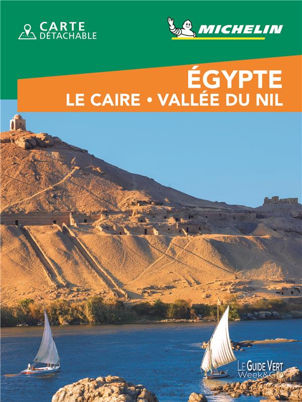 Le guide vert week-end : Egypte ; Le Caire, vallée du Nil