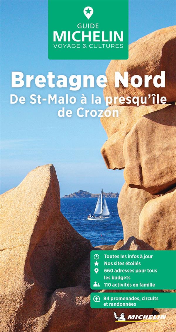 Le guide vert : Bretagne Nord : De St-Malo à la presqu'île de Crozon (édition 2024)