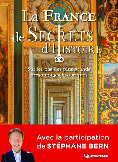 Le France de Secrets d'histoire : Sur les pas des plus grands personnages historiques