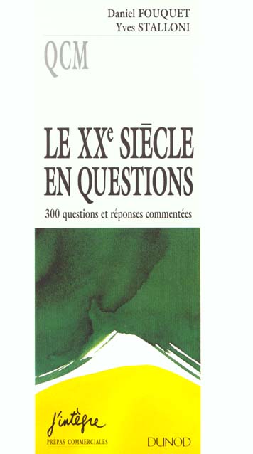 Qcm le xxe siecle en questions - 300 questions avec reponses commentees