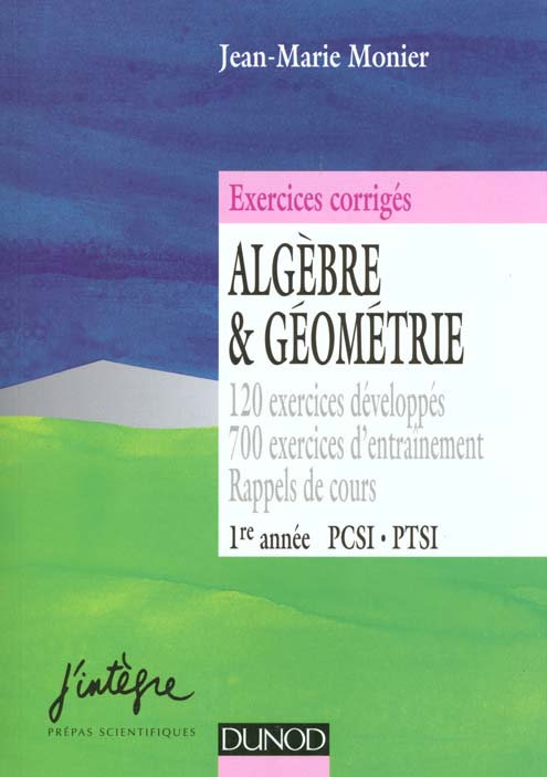 Exercices corriges d'algebre et de geometrie pcsi ptsi 1e annee t.4