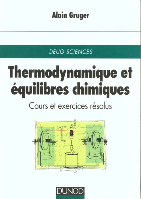 Thermodynamique et equilibres chimiques - cours et exercices resolus