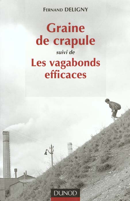 Graine de crapule ; les vagabonds efficaces