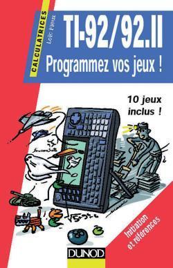 Ti 92 : programmez vos jeux