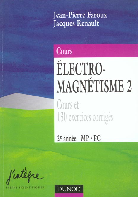 Electro magnetisme 2 cours et 130 exercices corriges