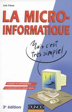 La micro-informatique ; mais c'est tres simple