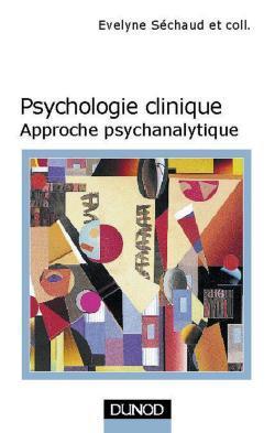 Psychologie clinique ; perspectives psychanalytiques