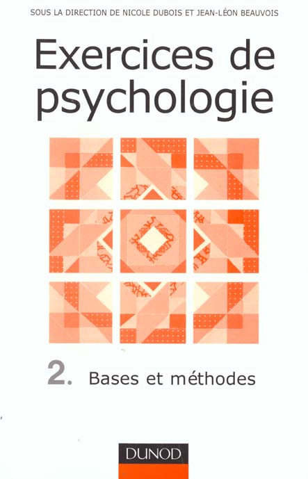 Exercices de psychologie t.2 ; bases et methodes